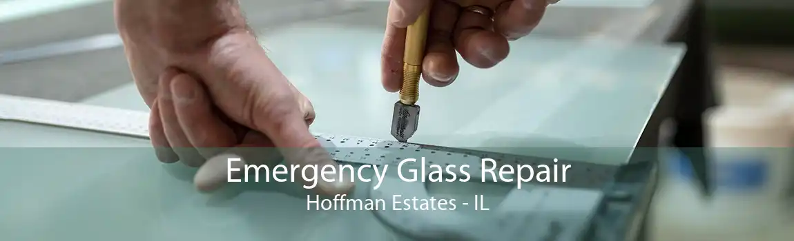 Emergency Glass Repair Hoffman Estates - IL