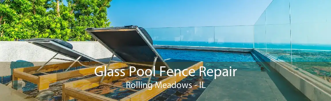 Glass Pool Fence Repair Rolling Meadows - IL