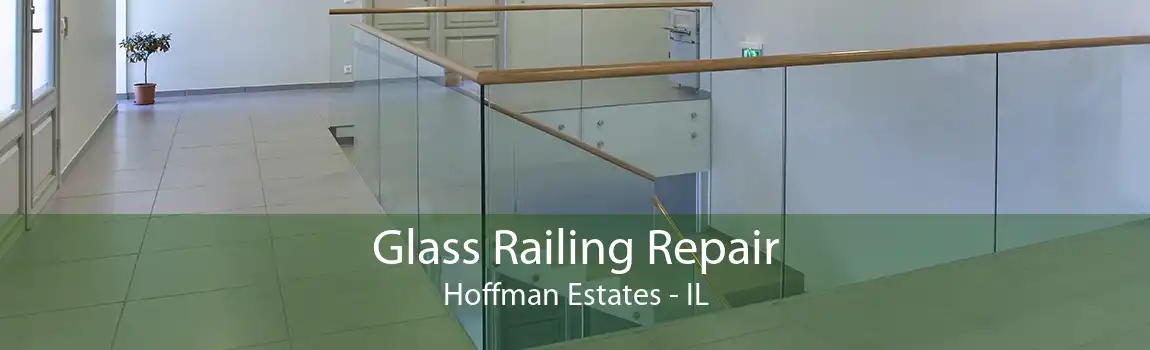 Glass Railing Repair Hoffman Estates - IL